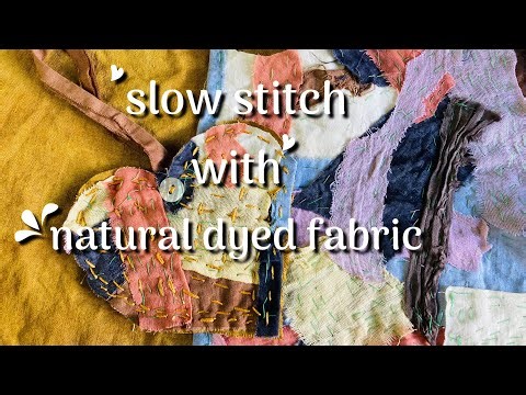 slow stitch natural dyed fabric heart PROCESS VIDEO