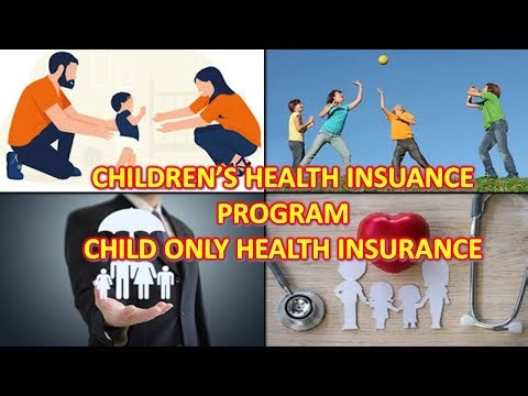 What Is Children's Health Insurance Program | What Is Child Only Health Insurance