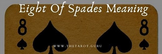 Eight Of Spades Meaning: The Lightworkers Symbol - Tarot Guru
