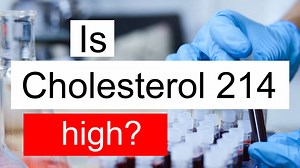 Is Cholesterol 214 high, normal or dangerous? What does Cholesterol level 214 mean?