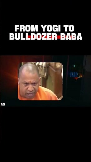 From Yogi to Bulldozer Baba 🚜 | The Rise of Yogi Adityanath’s Powerful Image