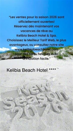 “Sales for the 2026 season are officially open! Book your dream vacation now at Kelibia Beach Hotel & Spa. Choose the Best Web Rate, the most advantageous, or visit our website www.kelibiabeachhotel.com for flexible rates with easy cancellation options.” | Cap Bon Kelibia Beach Hotel & Spa