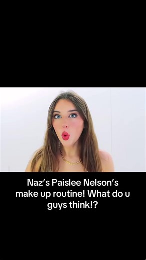Naz’s Paislee Nelson’s make up routine - Norris Nuts #norrisnuts #naznorris #paisleenelson #sabrenorris #sockienorris @Norris Nuts