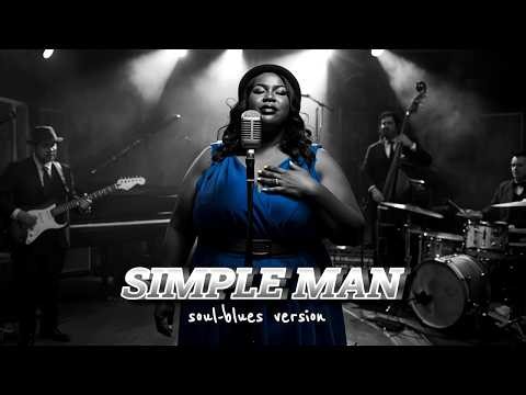 SIMPLE MAN — LYNYRD SKYNYRD | SOUL - BLUES VERSION - FEMALE SINGER