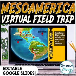 Mesoamerica Virtual Field Trip Map Interactive Google Slides Activity Inca Maya