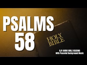 Psalms 58 Audio Bible (KJV) - Powerful Prayer and Reflection