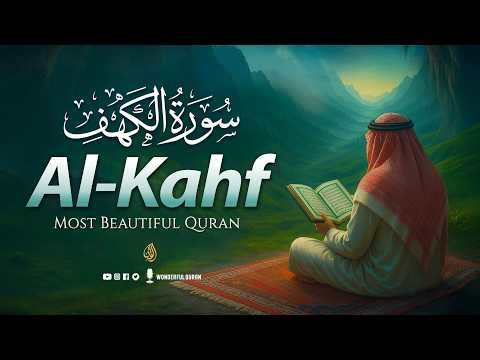 Best Recitation of Surah Al-Kahf - سورة الكهف | Majestic Heart Soothing Voice | WQ
