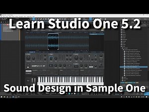 Learn Studio One 5.2 | Sound Design & Effects in Sample One | Part I