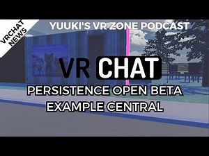 VRChat's Persistence Open Beta is here!