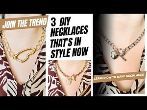 Fashion’s Favorite Necklace Trend—And How You Can DIY It. 3 Necklace Tutorials