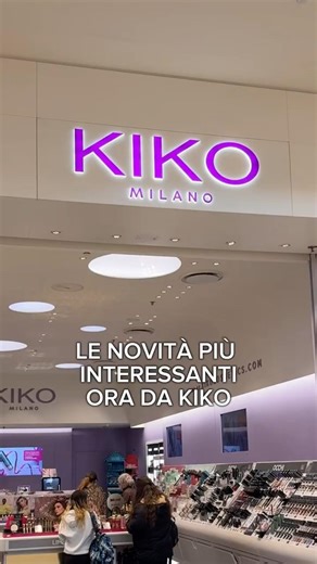LE NOVITÀ PIÙ INTERESSANTI ORA DA KIKO #kiko #shopping #makeup