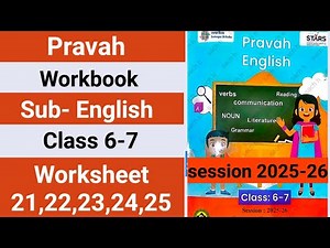 Class 6-7 Pravah English New Workbook worksheet 21,22,23,24,25 | प्रवाह इंग्लिश वर्कबुक वर्कशीट