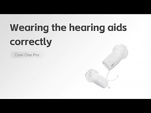How to Wear Ceretone Core One Pro Hearing Aids