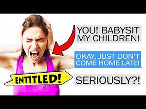 r/EntitledParents - Entitled Mom gives babysitting ULTIMATUM...