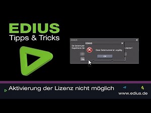 EDIUS Podcast - Aktivierung der Lizenz nicht möglich