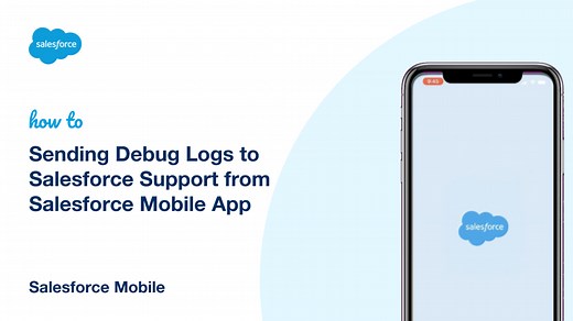 Sending Debug Logs from the Salesforce Mobile App | Salesforce Field Service