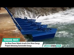 Eco Wave Power ($WAVE) Debuts Israel's First Wave Energy Project Advancing Sustainable Energy
