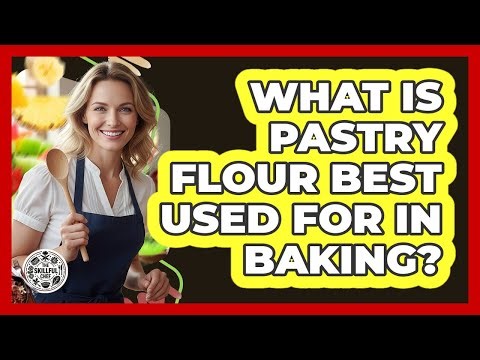 What Is Pastry Flour Best Used For In Baking?