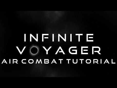 Infinite Voyager Air Combat Tutorial