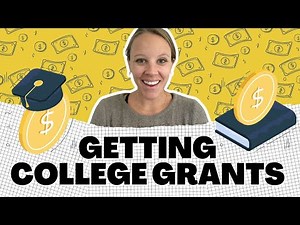 How To Get Grants for College - A Complete Guide