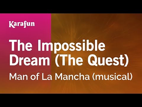 The Impossible Dream (The Quest) - Man of La Mancha (musical) | Karaoke Version | KaraFun