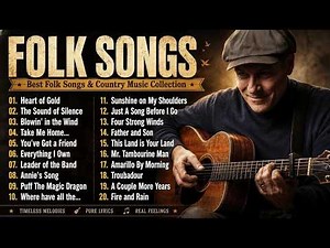 Best Folk Songs of All Time | Legendary Folk & Country Collection - Timeless Melodies