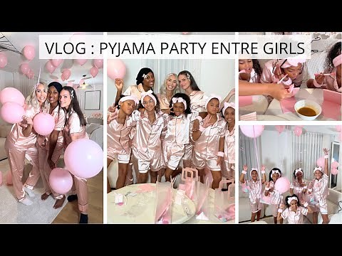 VLOG: PYJAMA PARTY ENTRE GIRLS