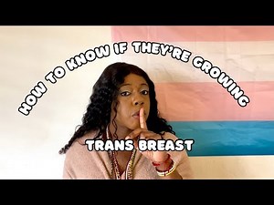 Trans Breast Growth / Development | MTF HRT