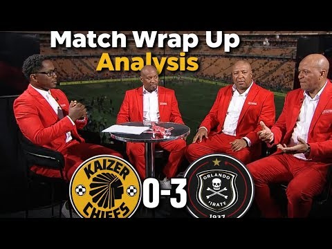 Chiefs v Pirates•Match Wrap Up Analysis Doc Khumalo and Kat Mashego Reacts On Chiefs loss derby