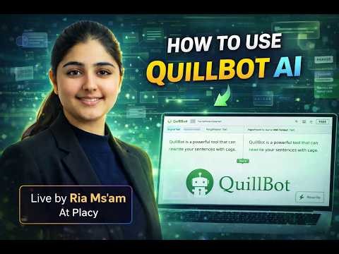 Stop Writing From Scratch: Ria Ma’am Shows How to Use QuillBot AI (Live Session at Placy)