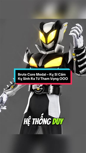 Brute Core Medal: Kỵ Sĩ Cấm Kỵ Từ Tham Vọng OOO