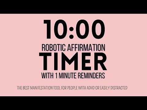 10 minute robotic affirmation timer with a 1 minute interval for concentrated affirming