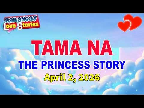 TAMA NA - PRINCESS _ Papa Dudut _ Barangay Love Stories
