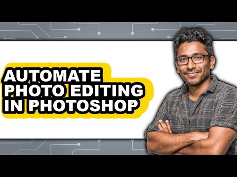 How to Automate Photo Editing in Photoshop (only Way)