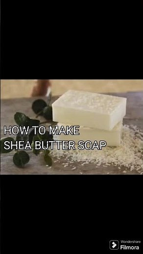HOW TO MAKE SHEA BUTTER SOAP AT HOME | HERBAL SOAP MAKING | NATURAL SOAP MAKING AT HOME