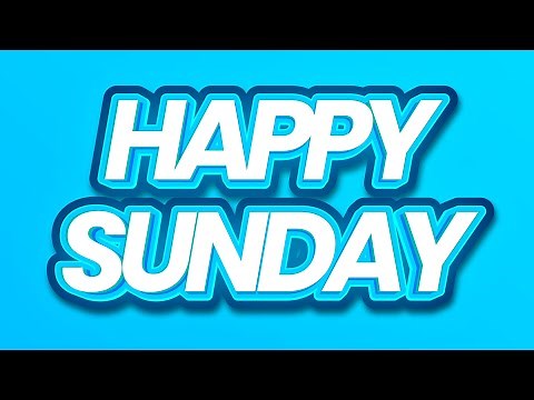 Happy Sunday Music - Happy & Positive Music to Start a New Day