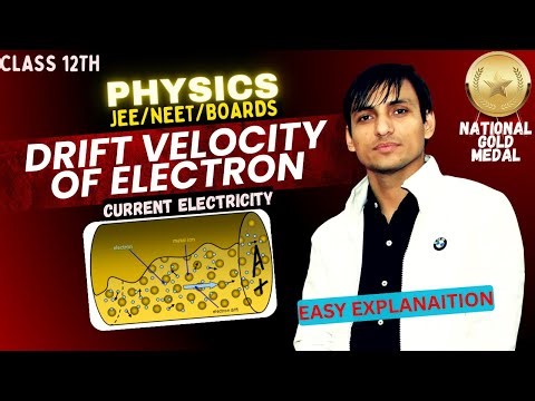 Drift Velocity of Electrons | Class 12 Physics Current Electricity | JEE NEET Boards