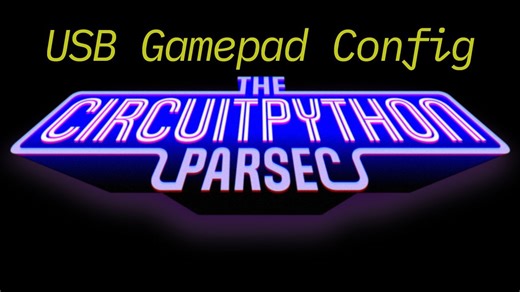 John Park’s CircuitPython Parsec: USB Gamepad Configuration