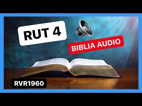 Rut 4 - BOOZ SE CASA CON RUT 📖 Biblia Audio RVR1960