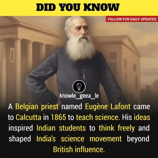 The Forgotten Belgian Priest Who Helped Build India’s Science Movement In 1865, a Belgian Jesuit priest named Eugène Lafont came to Calcutta — not to trade or rule, but to teach science. He joined St Xavier’s College with a dream to spread scientific learning among Indians. Trained in experimental physics, he believed that science could free minds and bring progress. At a time when British rulers looked down on Indian knowledge, Lafont saw value in combining Indian curiosity with modern science.
