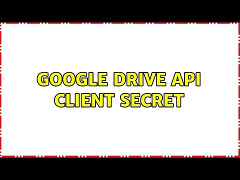 Google Drive API client secret