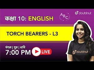 7 PM Class 10 NCERT English -TORCH BEARERS By Bhumika Ma'am | L3 Hindi Medium