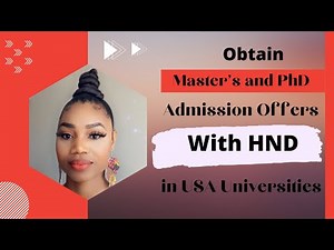 How to secure Masters and PhD admission using your HND (Higher National Diploma)