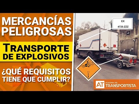 MERCANCIAS PELIGROSAS | ¿Cuáles son los requisitos para el transporte de explosivos?