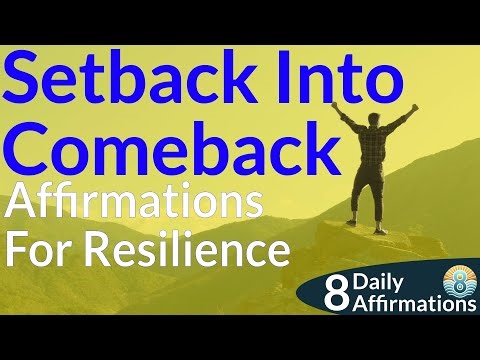 Turn Setbacks Into Comebacks: Daily Affirmations for Resilience | 8 Daily Affirmations