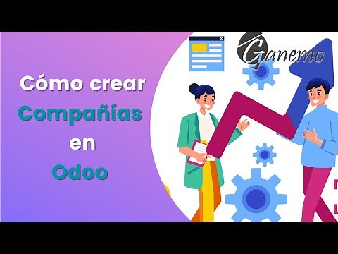 Cómo CREAR COMPAÑÍAS en Odoo | Configuración paso a paso con Ganemo 🌟📊📝