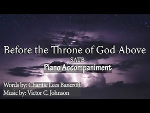 Before the Throne of God Above | SATB | Victor C. Johnson | Piano Accompaniment