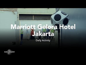 Daily Activity - Project Marriott Gelora Hotel Jakarta