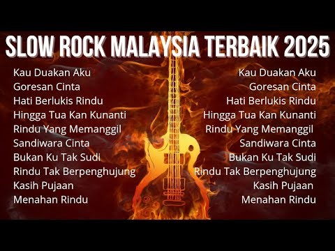 Kumpulan Slow Rock Malaysia Terbaik 2025 | Slow Rock Paling Menyentuh Hati | Kau Duakan Aku