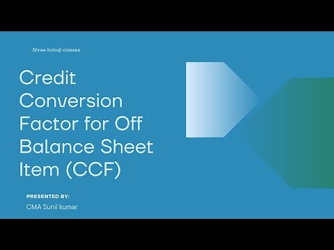 Capital Adequacy Norms - Credit Conversion Factor for Off Balance Sheet Item (CCF)